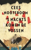 Noteboom Cees - 's Nachts komen de vossen